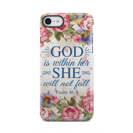 Bible verse phone cases: Psalm 46:5 God is within her she will not fall case iPhone 7 / Tough