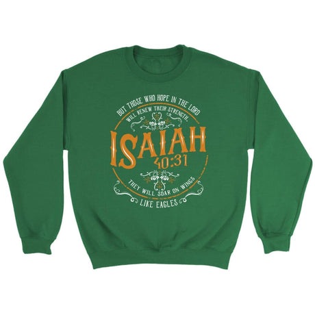 Bible verse sweatshirts: Isaiah 40:31 those who hope in the Lord sweatshirt Irish Green / S