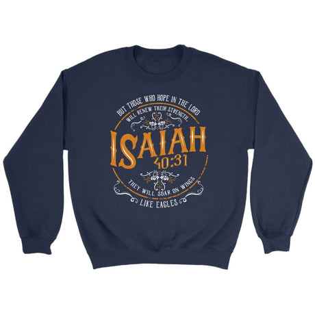 Bible verse sweatshirts: Isaiah 40:31 those who hope in the Lord sweatshirt Navy / S