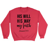 Bible verse sweatshirts: Jeremiah 29:11 His will His way my Faith sweatshirt Red / S