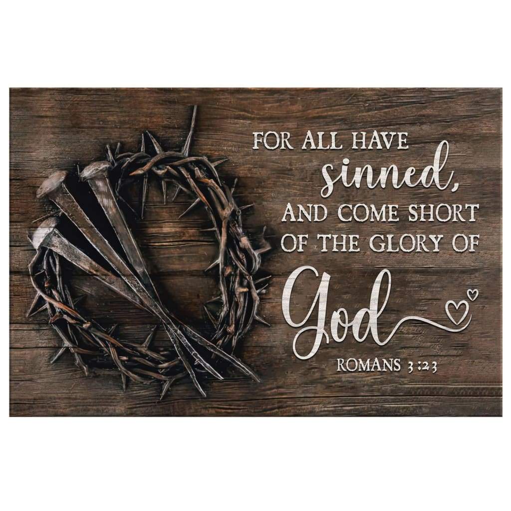 Inspirational canvas print with Romans 3:23 KJV, "For All Have Sinned," ideal Christian wall art for homes.