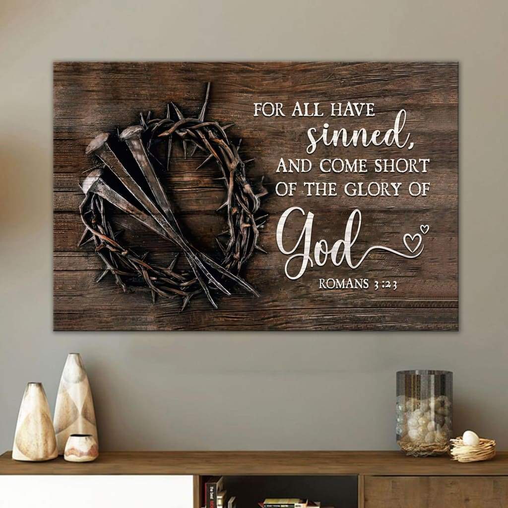 Bible verse wall art canvas with Romans 3:23 KJV, "For All Have Sinned," featuring a crown of thorns and nails, perfect faith-based decor.