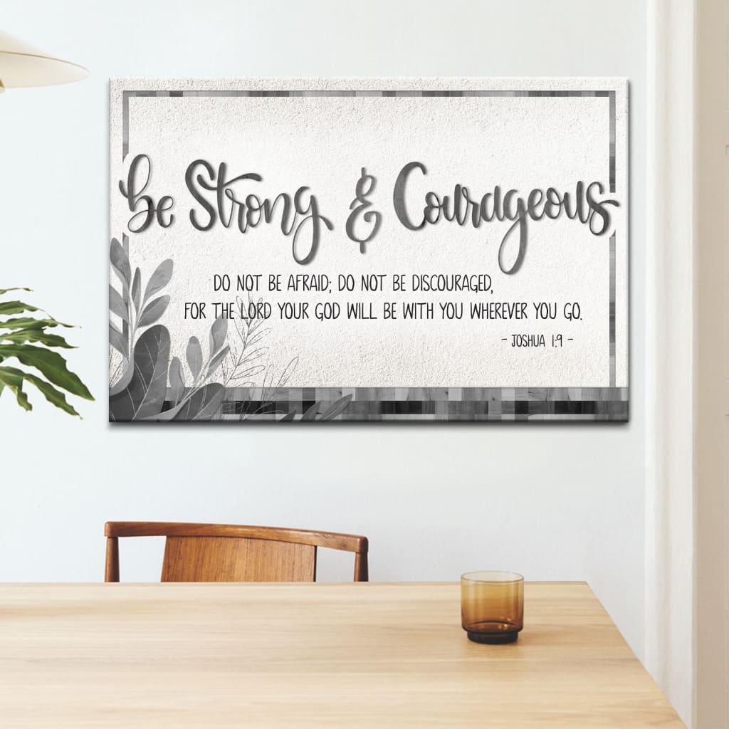 Inspirational wall art with the Bible verse Joshua 1:9, "Be Strong and Courageous," ideal for rustic Christian homes /Gray.