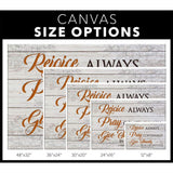 Canvas size options - Faith-based wall art with "Rejoice Always Pray Continually Give Thanks" message, great religious decor for Christian homes.