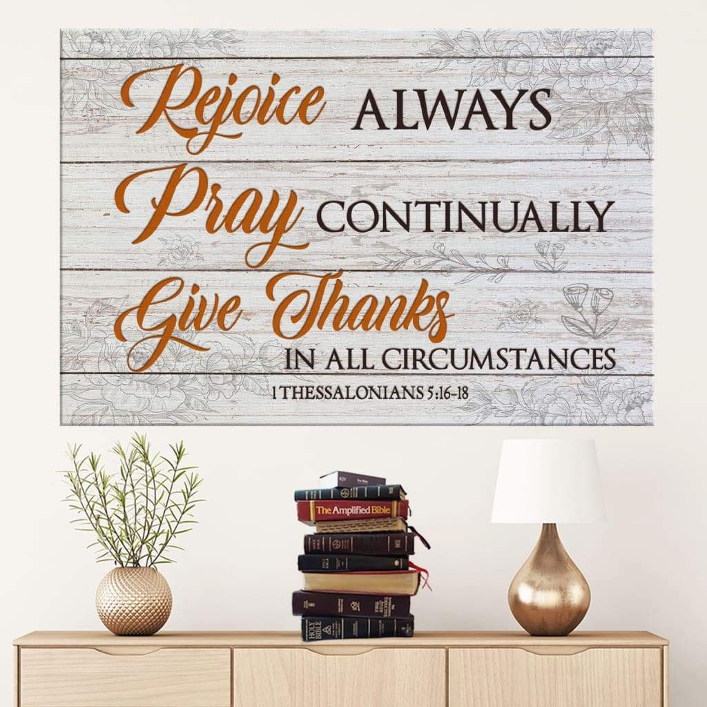 Bible verse wall art with 1 Thessalonians 5:16-18, "Rejoice Always, Pray Continually, Give Thanks," rustic farmhouse canvas.