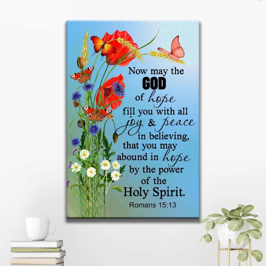 Bible verse wall art: Romans 15:13 May the God of hope fill you canvas art