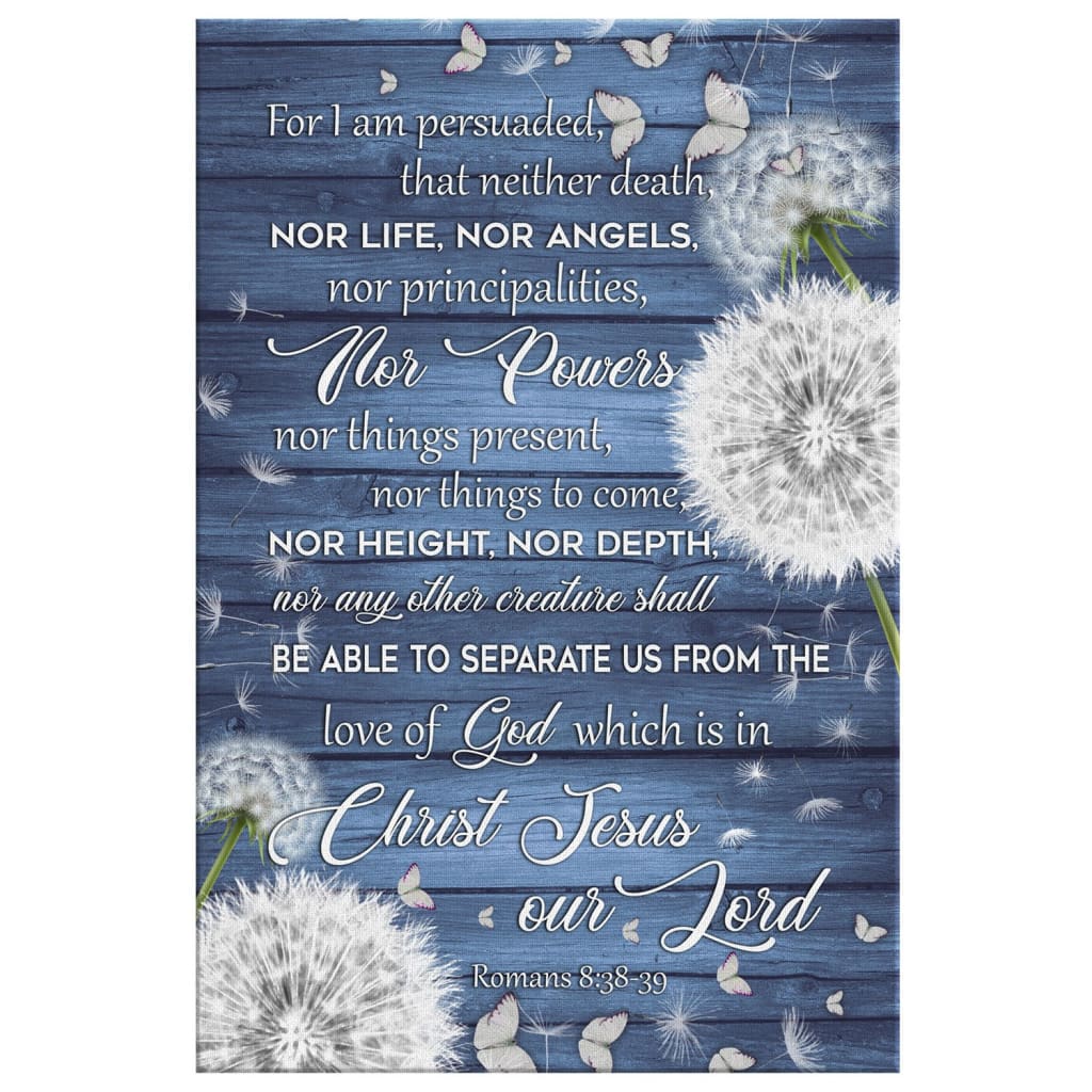 Inspirational canvas wall art with Romans 8:38-39 Bible verse, "For I Am Persuaded," ideal Christian gift for homes.
