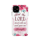 But the Lord stood with me and give strength 2 Timothy 4:17 phone case iPhone 11 / Tough
