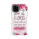 But the Lord stood with me and give strength 2 Timothy 4:17 phone case iPhone 11 Pro / Tough
