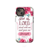 But the Lord stood with me and give strength 2 Timothy 4:17 phone case iPhone 14 / Tough