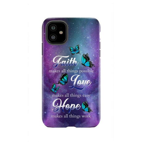 Butterfly faith makes all things possible Christian phone case iPhone 11 / Tough