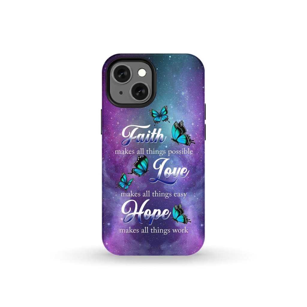 Butterfly faith makes all things possible Christian phone case iPhone 13 Mini / Tough