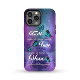 Butterfly faith makes all things possible Christian phone case iPhone 13 Pro Max / Tough