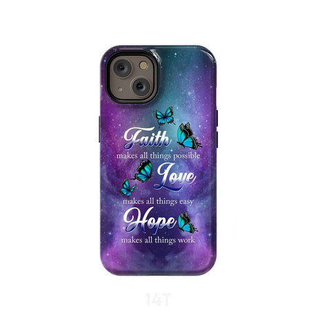 Butterfly faith makes all things possible Christian phone case iPhone 14 / Tough