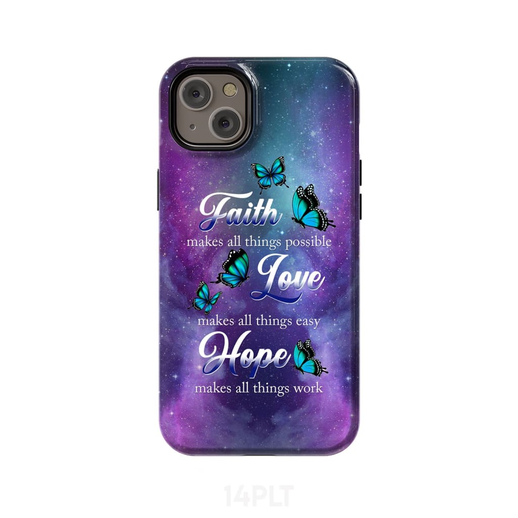 Butterfly faith makes all things possible Christian phone case iPhone 14 Plus / Tough