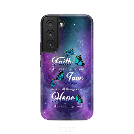 Butterfly faith makes all things possible Christian phone case Samsung Galaxy S22 / Tough