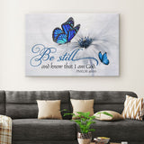Bible Verse Wall Decor, Be still and know that I am God Psalm 46:10 Butterfly flower wall art canvas