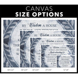 "By Wisdom A House Is Built" wall art canvas with a leaf border, great for adding a touch of inspiration to any room / size options.