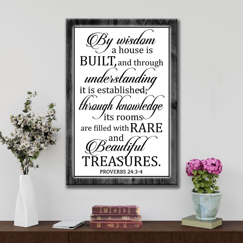 Rustic Christian wall art canvas featuring Proverbs 24:3-4, "By Wisdom A House Is Built," perfect for faith-based home decor / Gray.