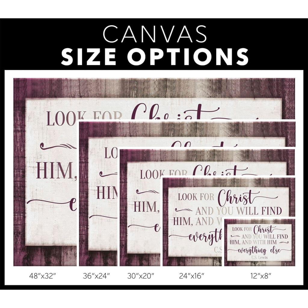 C.S. Lewis canvas art with "Look for Christ and you will find Him," ideal Christian wall art for inspiration / size options.
