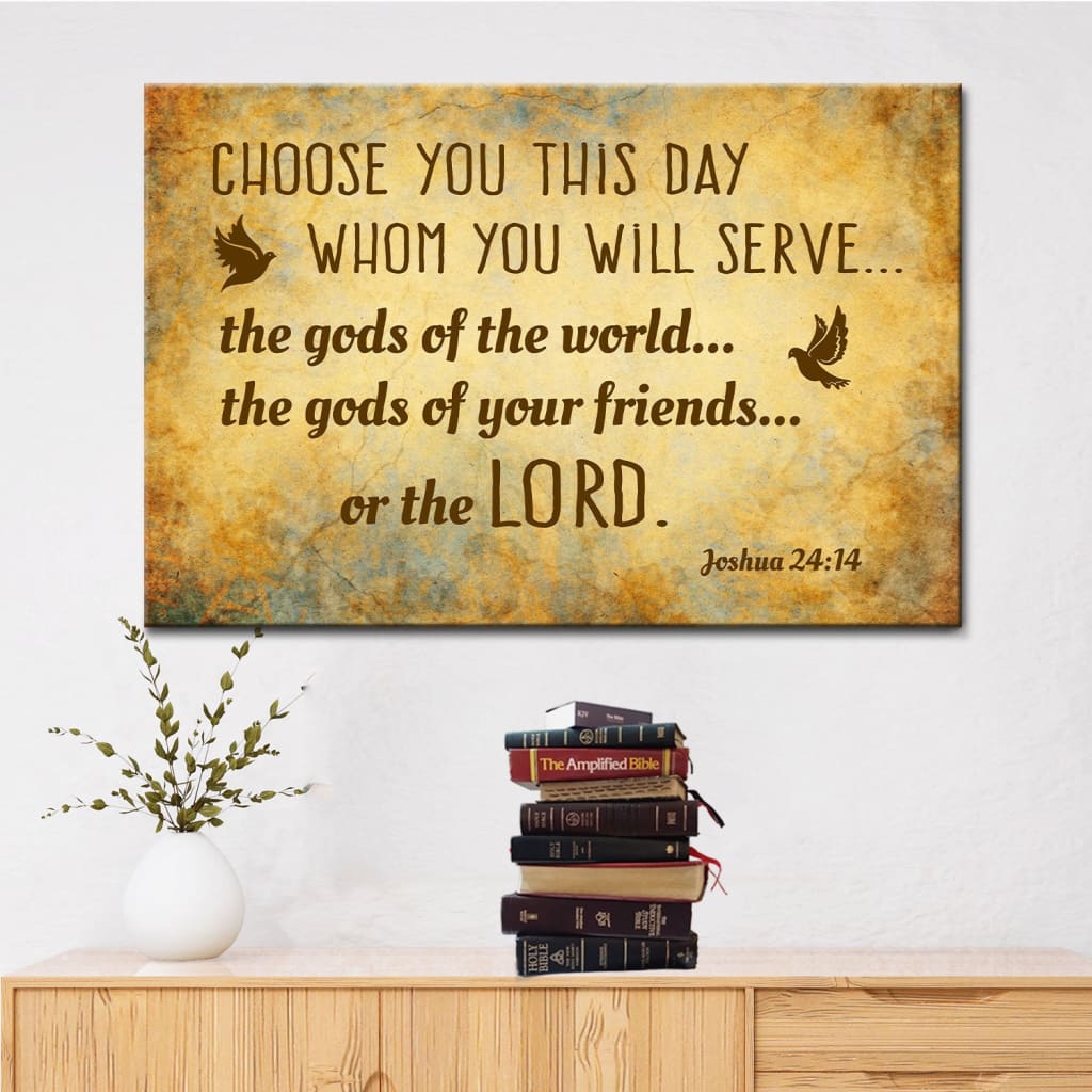 Choose you this day Joshua 24:14 Bible verse wall art canvas print