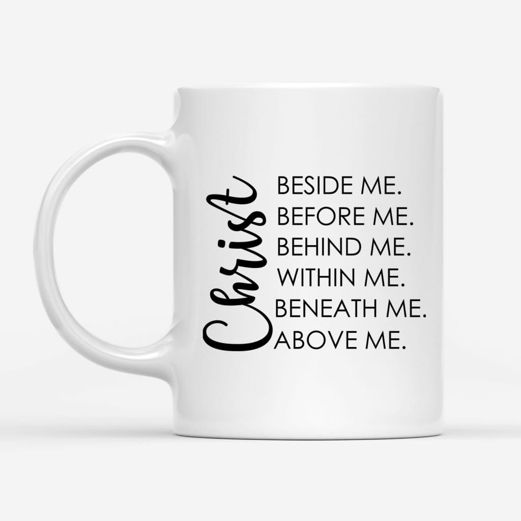 Christ beside before behind within beneath above me coffee mug