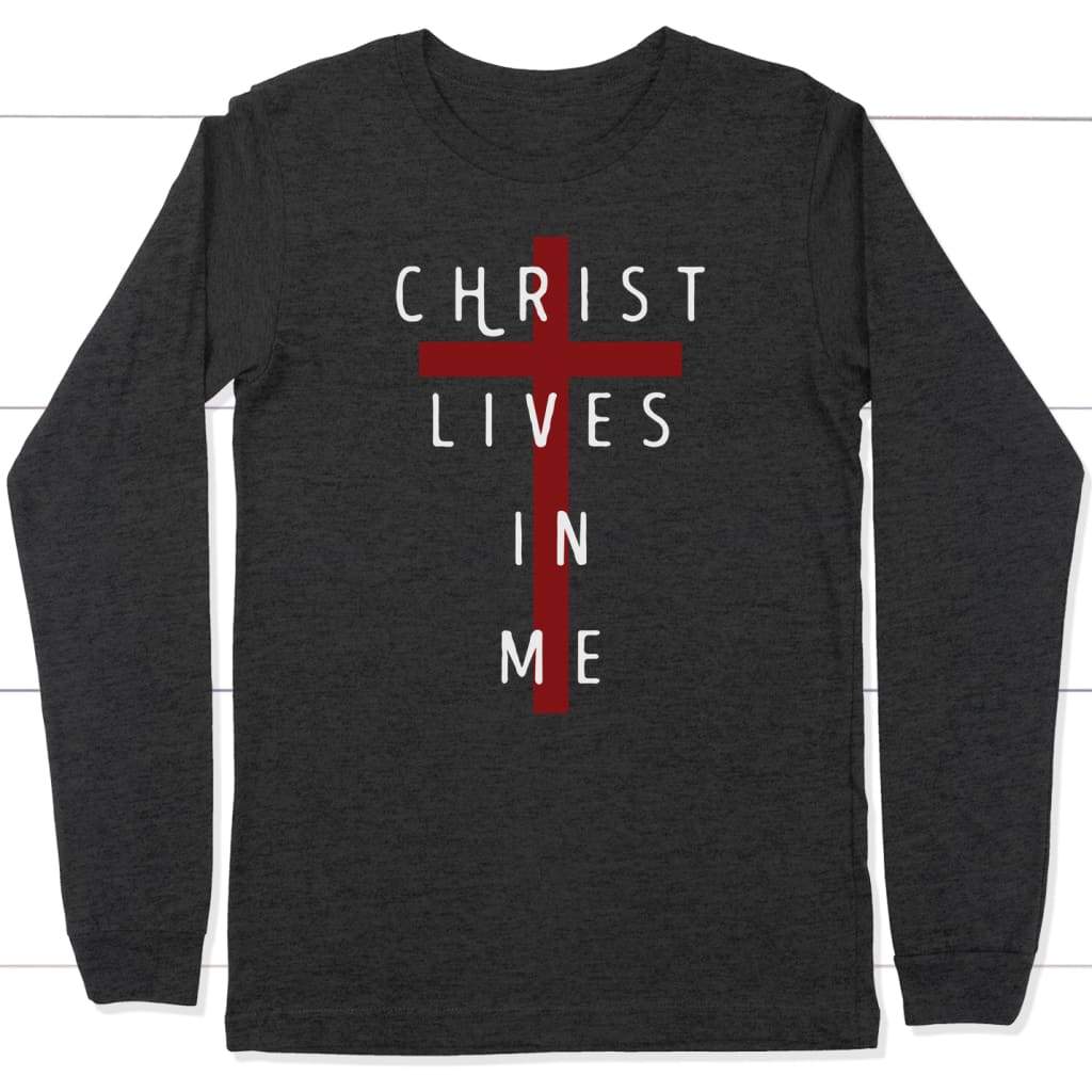 Christ lives in me long sleeve shirt Dark Grey Heather / S