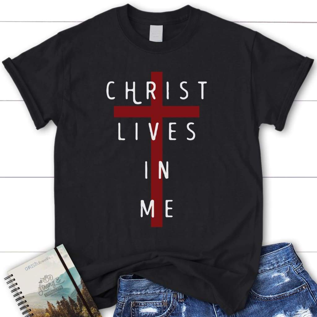 Christ lives in me women’s Christian t-shirt Black / S