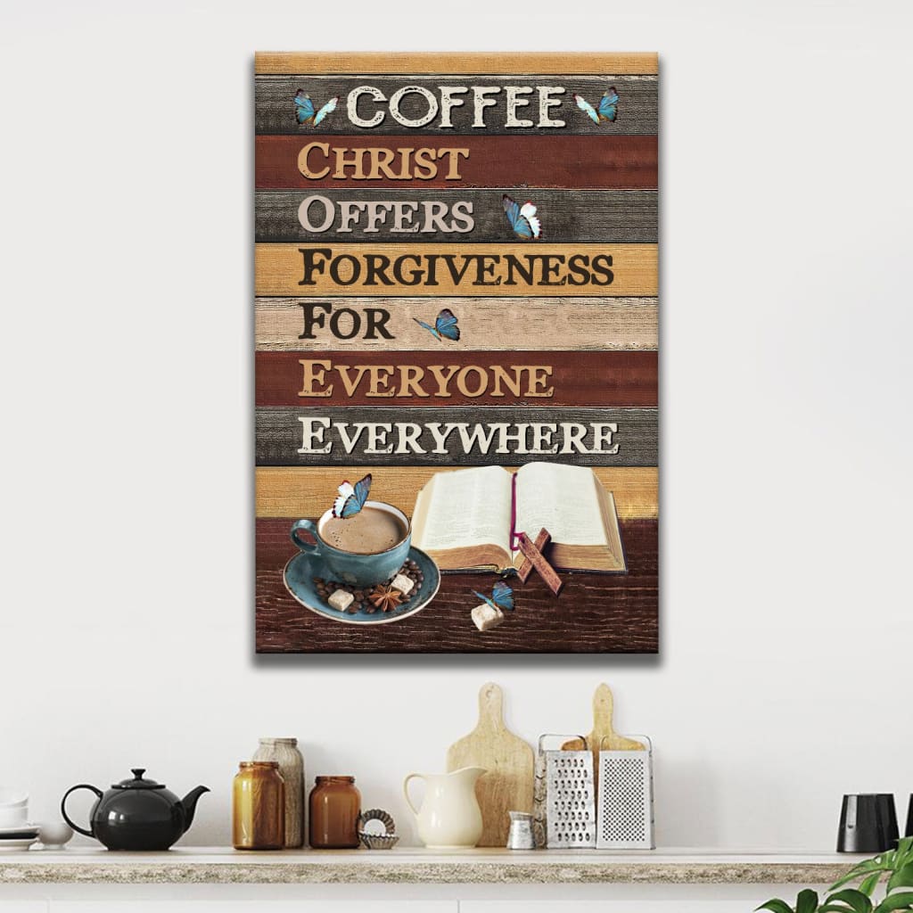 Christian wall art featuring &quot;Christ Offers Forgiveness For Everyone Everywhere&quot; with a coffee theme, perfect faith-based gift and home decor.