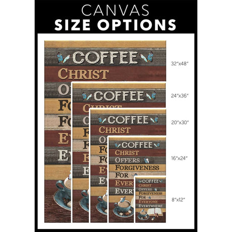 Religious wall art canvas with "Christ Offers Forgiveness For Everyone Everywhere" and a coffee theme, perfect for faith-filled homes and gift-giving - size options.