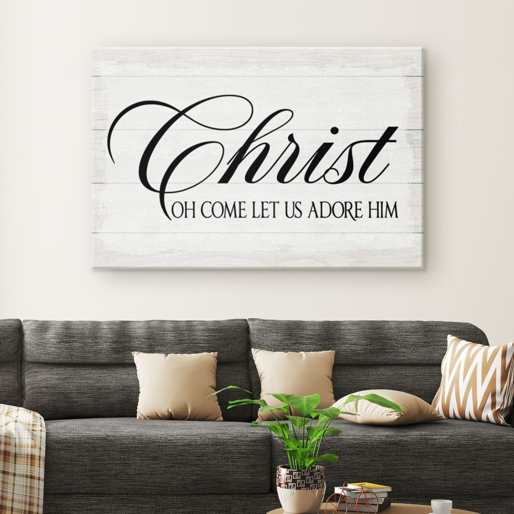 Inspirational canvas print with &quot;Oh Come Let Us Adore Him,&quot; ideal for Christian Christmas gifts and home decor.