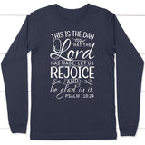 Christian apparel: Psalm 118:24 This is the day that the Lord has made long sleeve t-shirt Navy / S