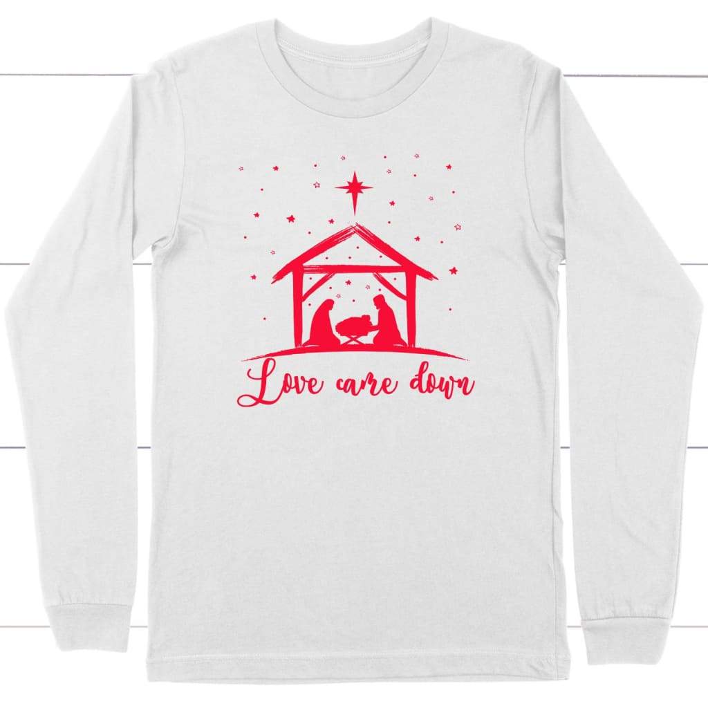 Christian Christmas gifts: Love came down Jesus born long sleeve t-shirt White / S