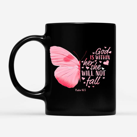 Christian coffee mug God is within her she will not fall butterfly Mug