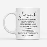Christian coffee mugs: Jeremiah 29:11 For I know the plans I have for you coffee mug