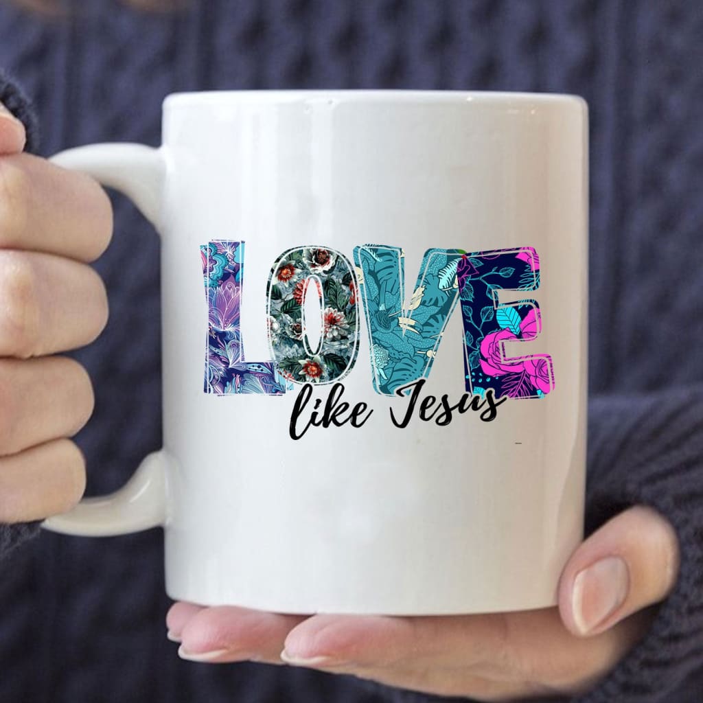 Christian coffee mug Love like Jesus floral 11 oz