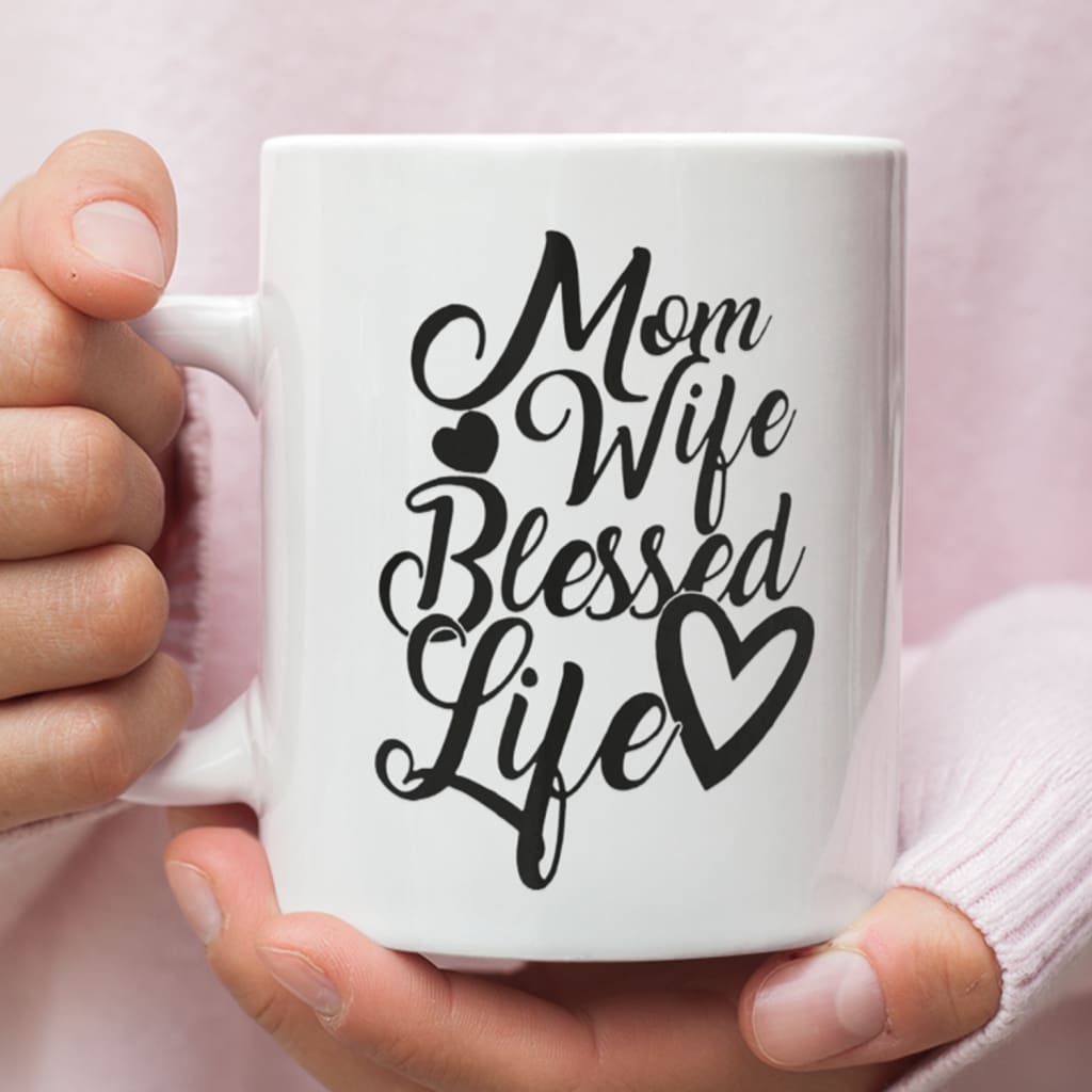 Christian coffee mug Mom wife blessed life blessed 11 oz
