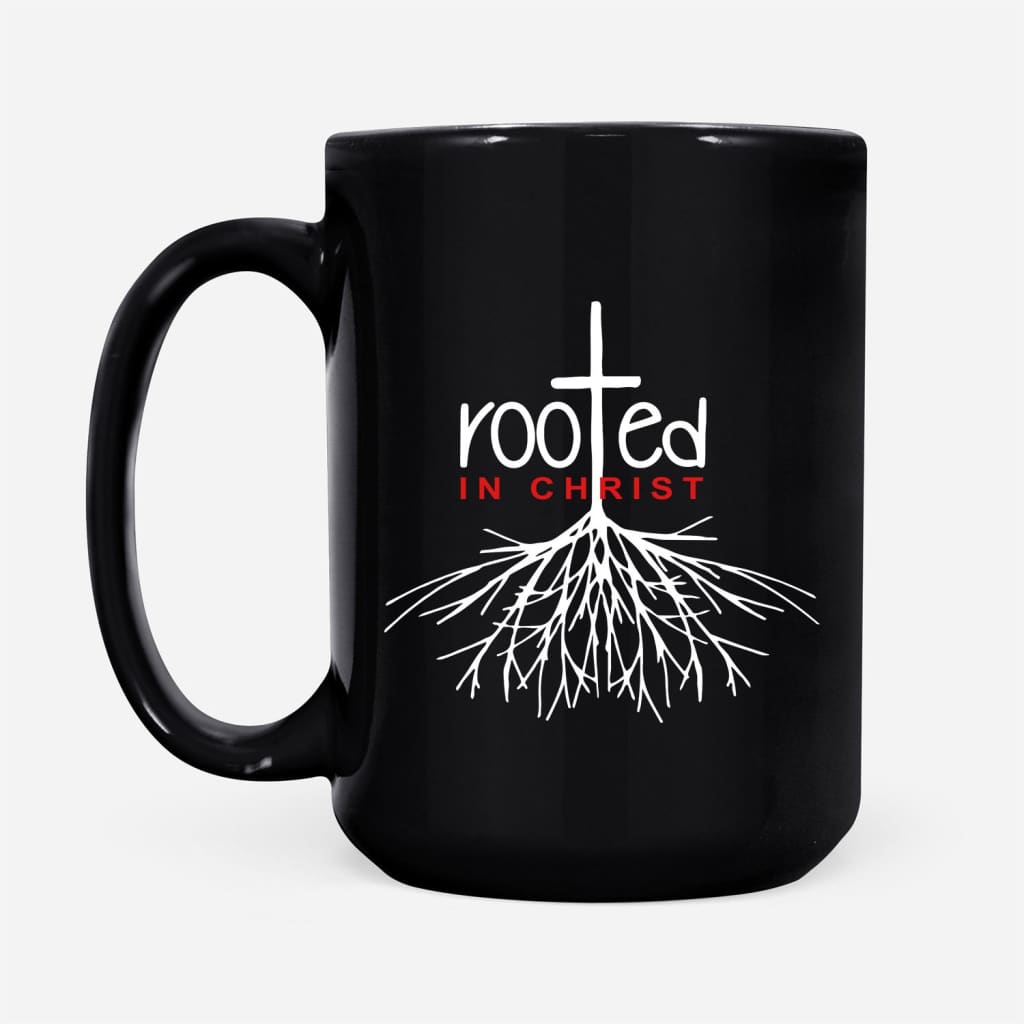 Christian coffee mug Rooted In Christ 15 oz