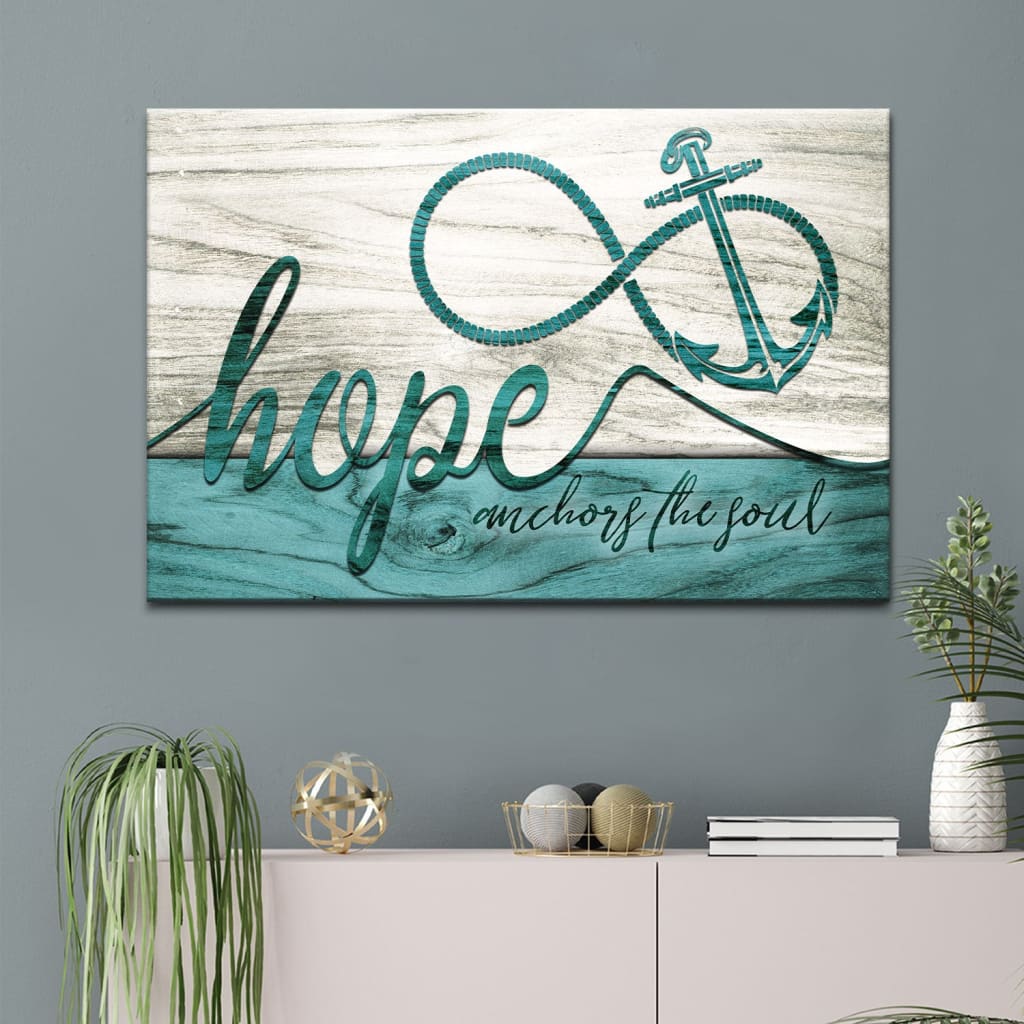 Christian Home Decor: Hope Anchors the Soul Wall Art Canvas Print - Christ  Follower Life