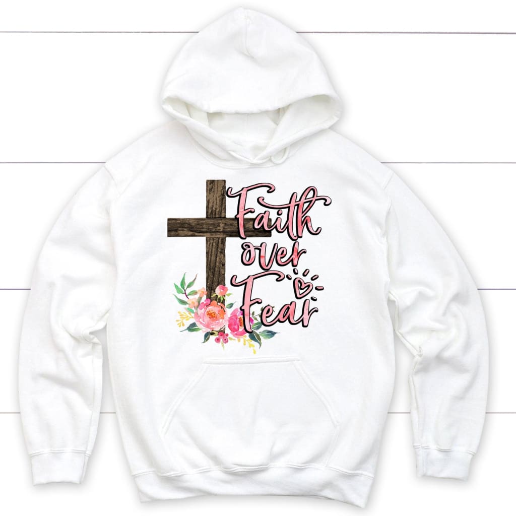 Christian hoodies: Faith over fear cross with flowers hoodie White / S