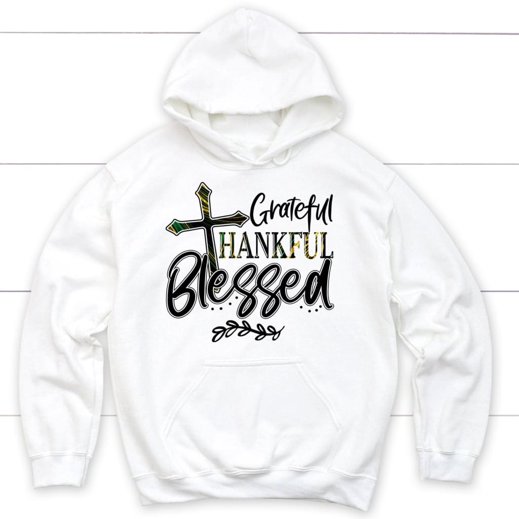 Christian hoodies: Grateful thankful blessed hoodie White / S