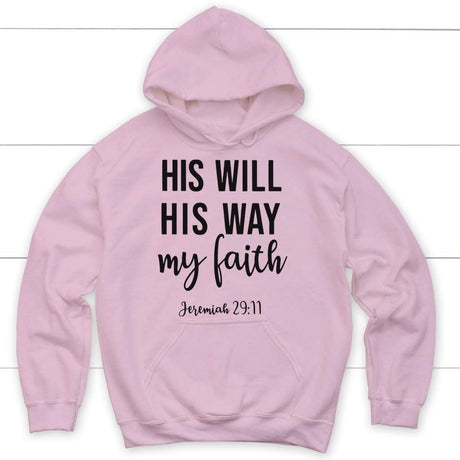 Christian hoodies: Jeremiah 29:11 His will His way my Faith hoodie Light Pink / S