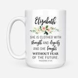 Christian Mugs: She Is Clothed with Strength & Dignity Personalized Coffee Mug