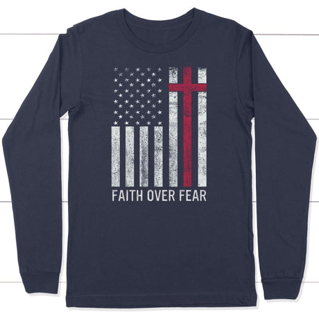 Christian Patriotic Apparel: Faith over fear USA flag long sleeve shirt Navy / S