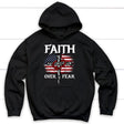 Christian Patriotic Faith over fear American flag Christian hoodie Black / S