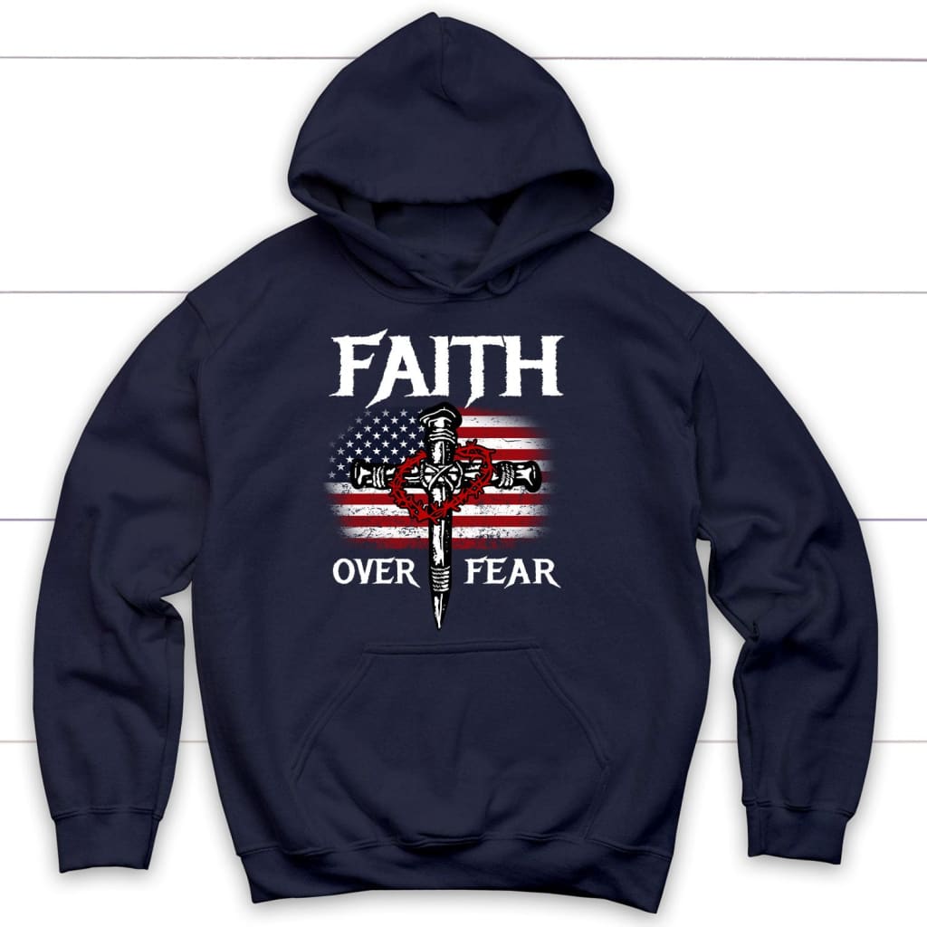 Christian Patriotic Faith over fear American flag Christian hoodie Navy / S