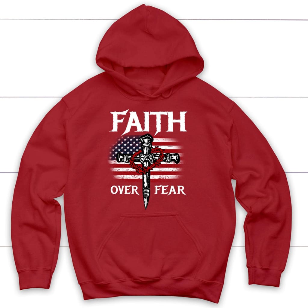 Christian Patriotic Faith over fear American flag Christian hoodie Red / S