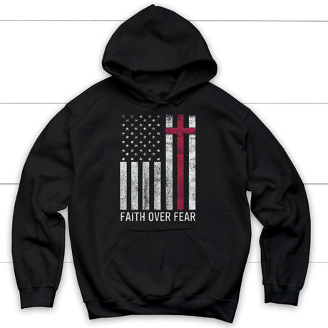 Christian Patriotic hoodies: Faith over fear USA flag hoodie Black / S