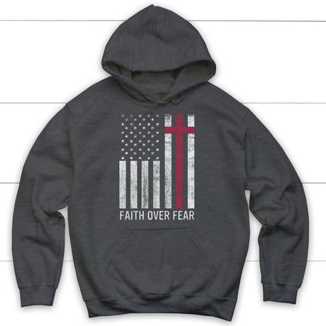 Christian Patriotic hoodies: Faith over fear USA flag hoodie Dark Heather / S