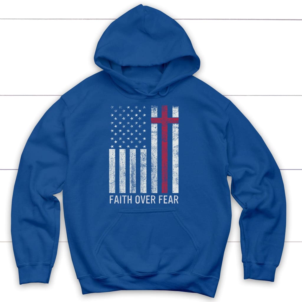 Christian Patriotic hoodies: Faith over fear USA flag hoodie Royal Blue / S